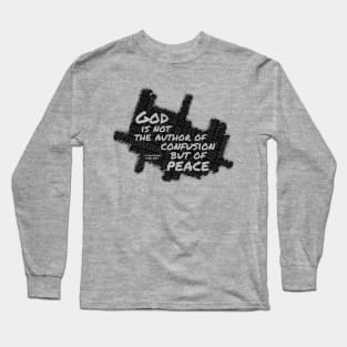 God is not the author of confusion, but of peace Long Sleeve T-Shirt